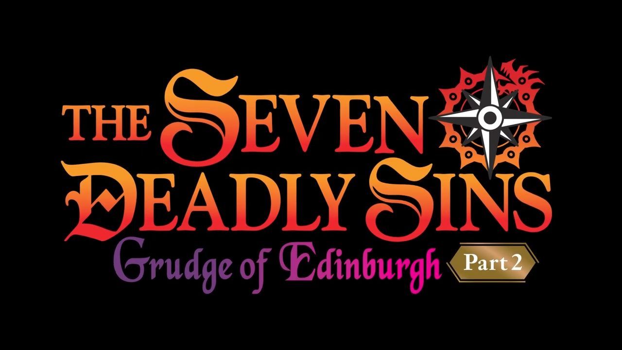 The Seven Deadly Sins: Grudge of Edinburgh Part 2 Anime's Trailer