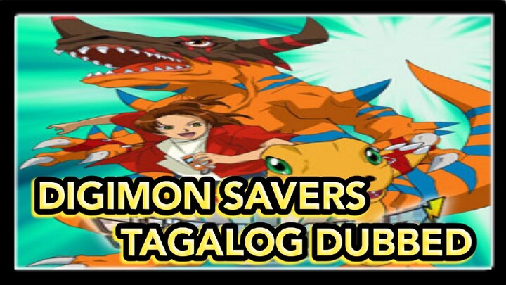 DIGIMON SAVERS EPISODE 1 TAGALOG DUBBED