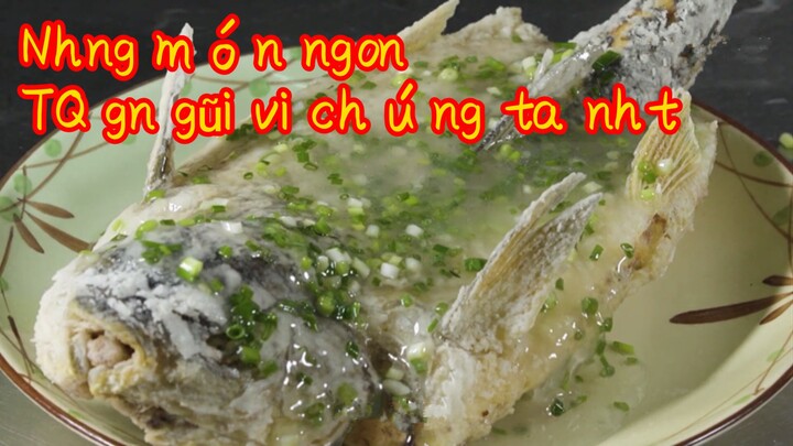 Những món ngon TQ gần gũi với chúng ta nhất