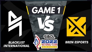 GAME 1 BLACKLIST VS BREN ESPORTS | SIBOL 2022 National Team Selection MLBB Day 1