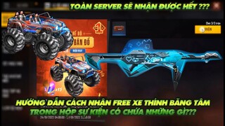 FREE FIRE | HƯỚNG DẪN CÁCH NHẬN NHANH XE THÍNH BĂNG TÂM FREE -- TRONG HỘP SỰ KIỆN CÓ GÌ THẾ ???