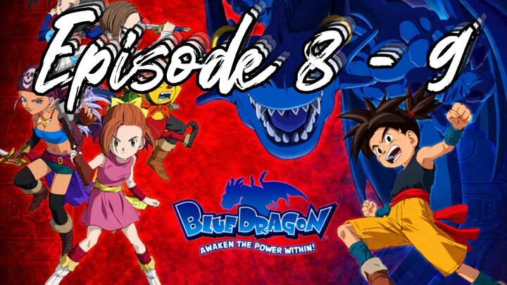 Blue dragon Episode 8 - 9 sub indo