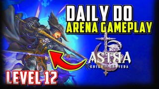 ASTRA Knights of Veda Daily DO and Arin Arena Gameplay