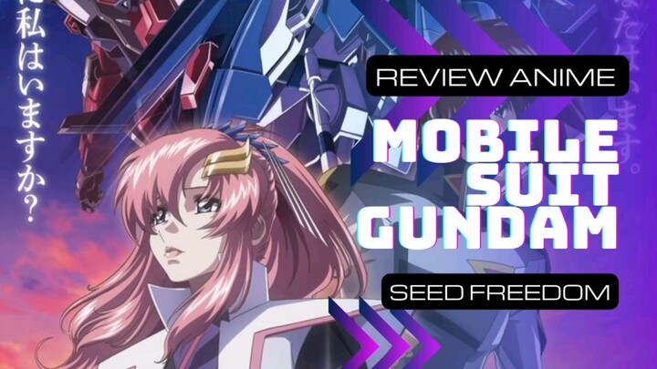 Review Anime Mobile Suit Gundam Seed Freedom