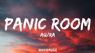 Au/Ra - Panic Room (Lyrics)