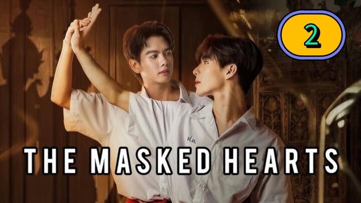 [2026] 𝐓 𝐇 𝐄 . 𝐌 𝐀 𝐒 𝐊 𝐄 𝐃 . 𝐇 𝐄 𝐀 𝐑 𝐓 𝐒 | EPISODES 2