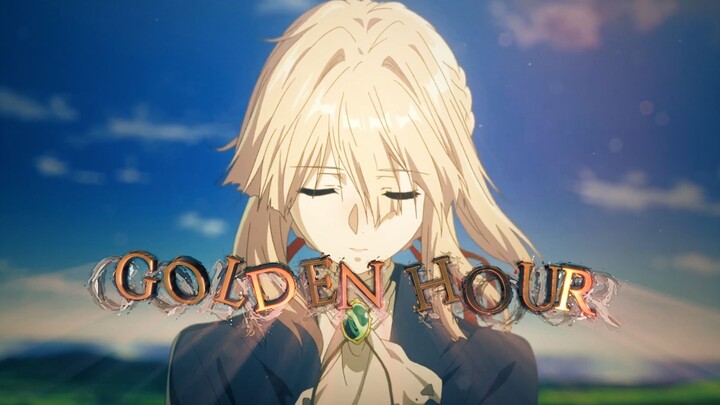 AMV ♪Golden Hour 💛🕘♪|Violet Evergarden| After Effects