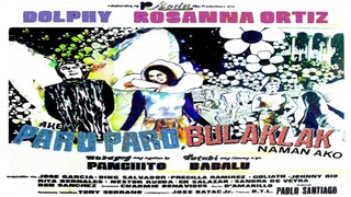 DOLPHY QUIZON & ROSANNA ORTIZ | AKO'Y PARU-PARO BULAKLAK NAMAN AKO (1973) FULL MOVIE