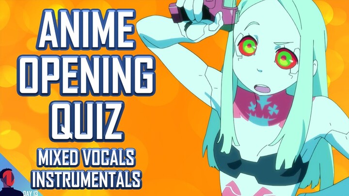 ANIME OPENING QUIZ - MIXED VOCALS INSTRUMENTAL EDITION - 25 OPENINGS + BONUS