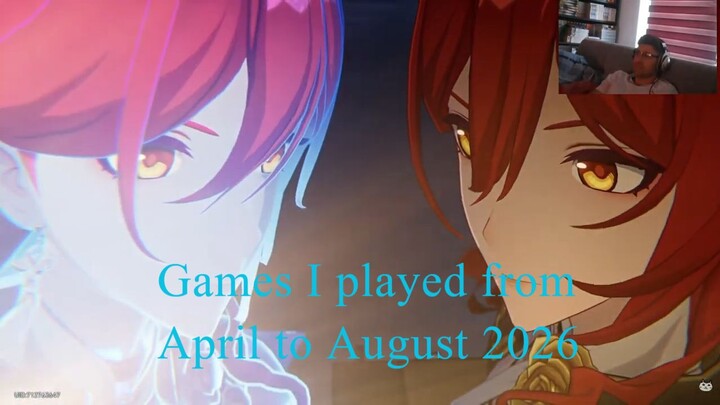 Games I played from April to August 2026