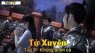 Tử Xuyên Tập 8 - Không ai tin cả