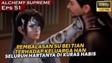 PERMINTAAN MAAF DARI KELUARGA QIN, SETELAH TAU IDENTITASNYA - Alur Cerita ALCHEMY SUPREME eps 51