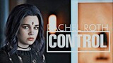 RAVEN ~RACHEL ROTH | CONTROL _HASLEY | TEEN TITANS