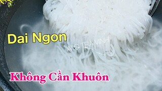 Làm Bún Gạo Tươi dai ngon tại nhà mà không cần khuôn ép, chỉ cần làm theo kiểu mới này!