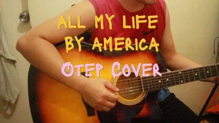 All my life by America otep cover