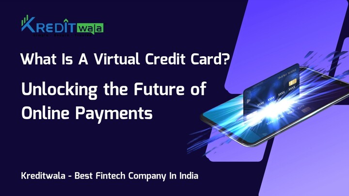 What Is A Virtual Credit Card Unlocking the Future of Online Payments - Kredit Wala