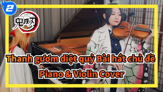 Thanh gươm diệt quỷ Bài hát chủ đề
Piano & Violin Cover_2