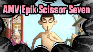 Kehilangan Ingatanmu Mungkin Akan Menjadi Awal Yang Indah! Epik! | AMV Scissor Seven