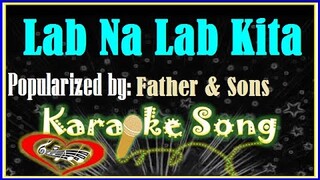Lab Na Lab Kita by Father & Sons Karaoke Version-Minus One-Karaoke Cover