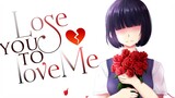 Lose You To Love Me - AMV - 「Anime MV」