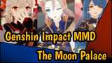 Genshin Impact MMD
The Moon Palace