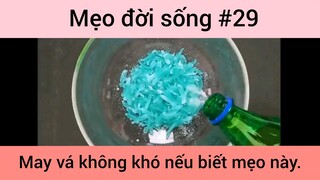 Mẹo đời sống may vá không khó nếu biết mẹo này phần 29