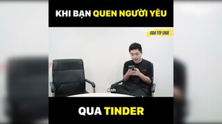 Khi bạn quen người yêu qua Tinder