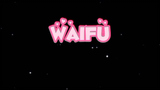 waifu edit