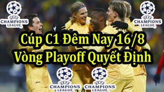 Lịch Thi Đấu Bóng Đá Hôm Nay 16/8 - Lượt Đi Vòng Playoff Cúp C1 Châu Âu - Thông Tin Trận Đấu