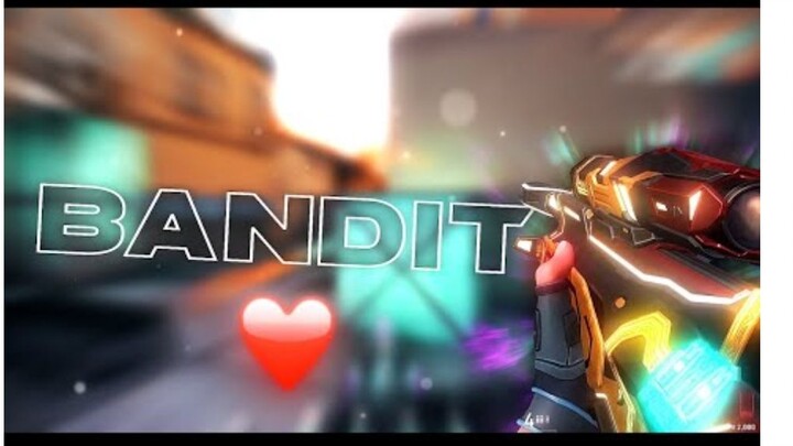 Bandit || Valorant montage