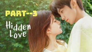hidden love in hindi | hidden love drama | hidden love episode 3 | hidden love part 3 | 隐藏的爱