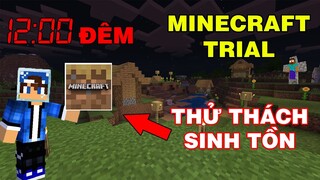 Thử Thách Sinh Tồn Lúc 12 Giờ Đêm || TRONG MINECRAFT TRIAL