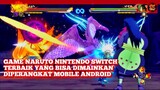 Rekomendasi Game Naruto NINTENDO SWITCH Terbaik Bisa dimainkan Diandroid