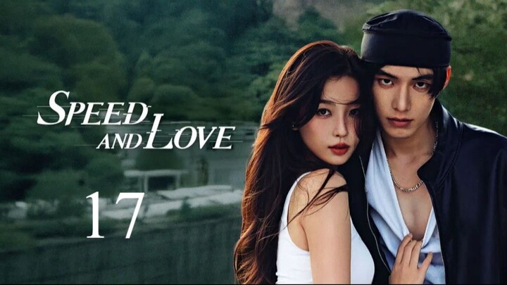 Speed and Love - Episode 17 [Tagalog Dubbed]