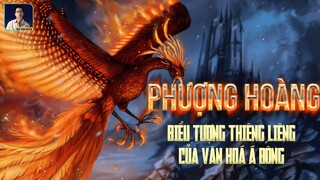 PHƯỢNG HOÀNG - BIỂU TƯỢNG CỔ ĐẠI THIÊNG LIÊNG CỦA VĂN HÓA Á ĐÔNG | DISCOVERY