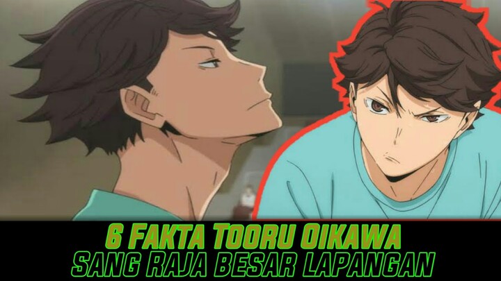 SANG RAJA BESAR LAPANGAN || 6 FAKTA TOORU OIKAWA || 6 FACT ABOUT OIKAWA TOORU KING OF THE KING