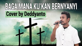 Bagaimana Ku'kan Bernyanyi Live Cover by Deddyanto ft Stoner David