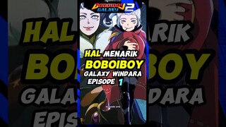 Detail Menarik Dari Boboiboy Galaxy Windara Episode 1