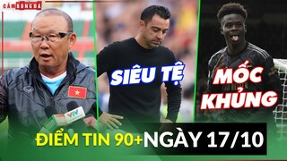 Điểm tin tối 17/10 | HLV Park chia tay BĐVN; Xavi là HLV tệ nhất Barca, Arsenal lập kỷ lục khủng