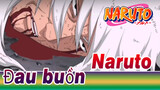 Cảnh đau buồn trong Naruto (1) | Naruto