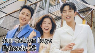 Our Golden Days (2025) | Episode 29 | EngSub