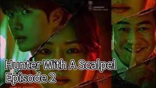 Hunter With A Scalpel (2025) | Episode 2 | EngSub