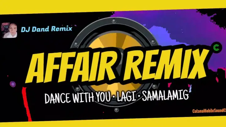 DANCE WITH YOU â€¢ LAGI â€¢ SAMALAMIG (AFFAIR REMIX 2021) - DJ Dand Remix