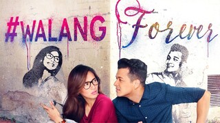 Walang Forever FULL HD MOVIE