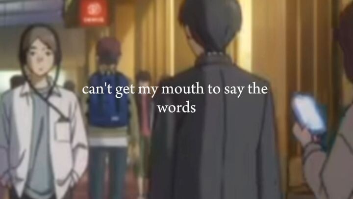 can't get my mouth to say..