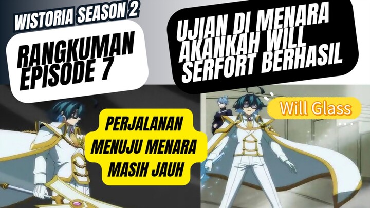 Wistoria season 2 episode 7 - Will Glass ,will serfort membuat kagum semua orang mengalahkan golem