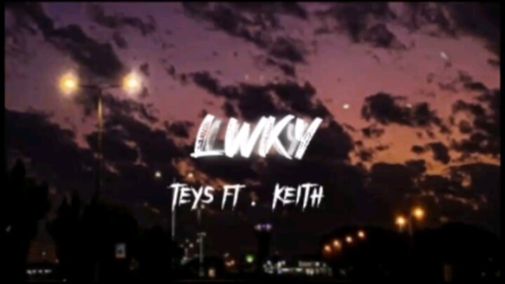 LWKY (Teys ft. Keith)