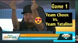 TEAM CHOOX VS TEAM TATALINO GAME 1