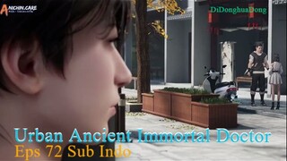 Urban Ancient Immortal Doctor Eps 72 Sub Indo