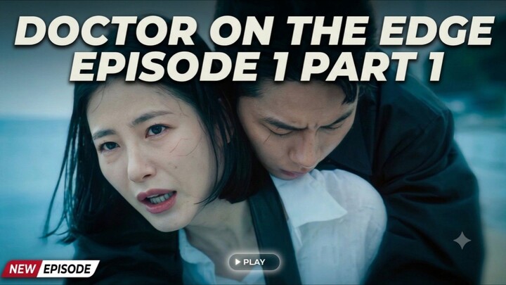 Doctor on the edge episode 1 || part 1 || Alur K-drama sub indo
